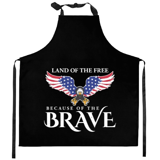 Land Of The Free Because Of The Brave Patriot USA Kitchen Aprons