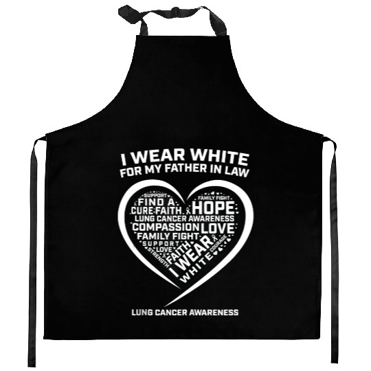 Dad I Wear White For My Father In Law Lung Cancer Kitchen Aprons