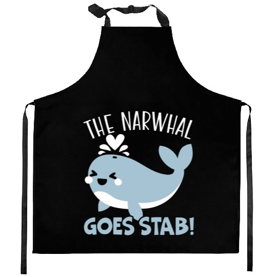 The Narwhal Goes Stab Unicorn Of The Sea Narwhale Kitchen Aprons