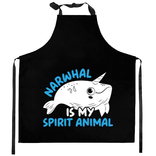 Narwhal Is My Spirit Animal Unicorn Of The Sea Kitchen Aprons