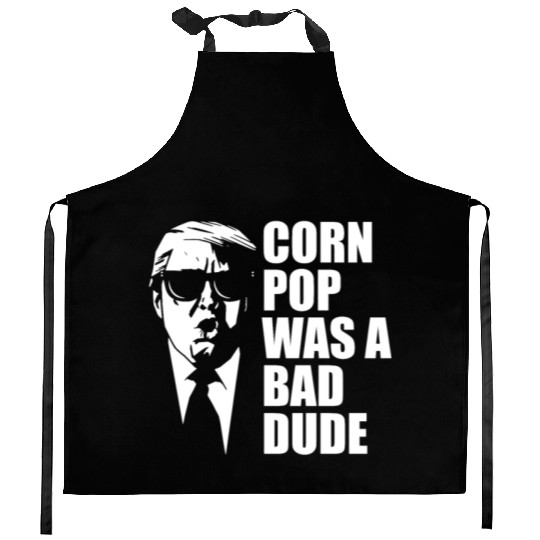 Corn Pop Was A Bad Dude Funny Meme Kitchen Aprons