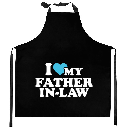 I love my father in law Pullover Kitchen Aprons