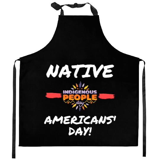 Native Americans’ Day - indigenous people day Kitchen Aprons