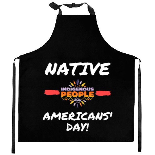 Native Americans’ Day - indigenous people day Kitchen Aprons
