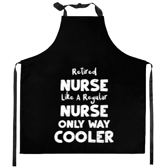 Retired Nurse Like A Regular Nurse... Kitchen Aprons