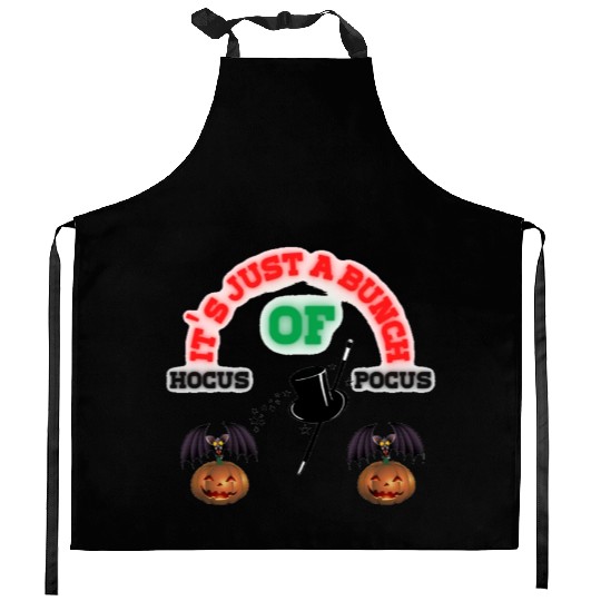 It's Just A Bunch Of Hocus Pocus Kitchen Aprons