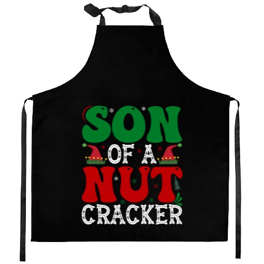 Son of a nut cracker Funny Christmas Kitchen Aprons
