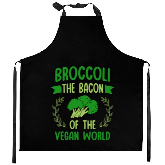 Broccoli The Bacon Of The Vegan World Vegetarian Kitchen Aprons