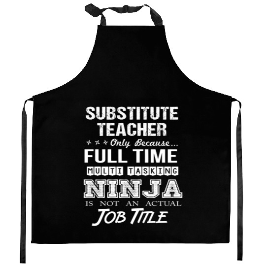 Substitute Teacher Kitchen Aprons - Multitasking Ninja Jo