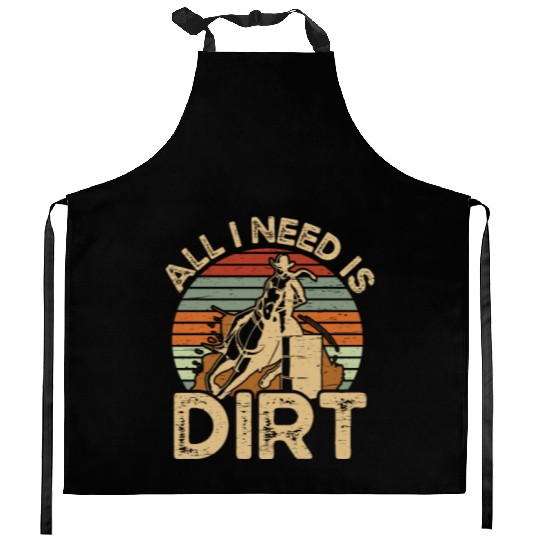 I Need Is Dirt Barrel Racing Equestrian Horse Kitchen Aprons