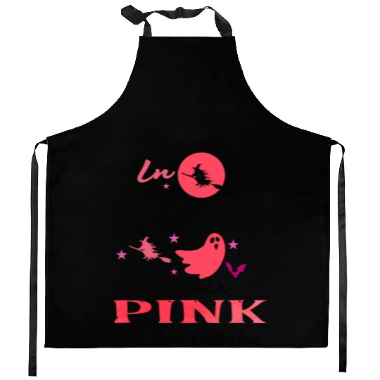 IN OCTOBER WE WEAR PINK, breast cancer awareness Kitchen Aprons