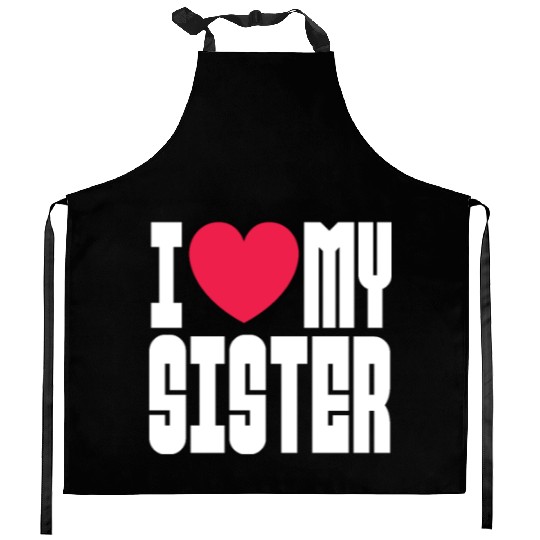 I Love My Sister Kitchen Aprons