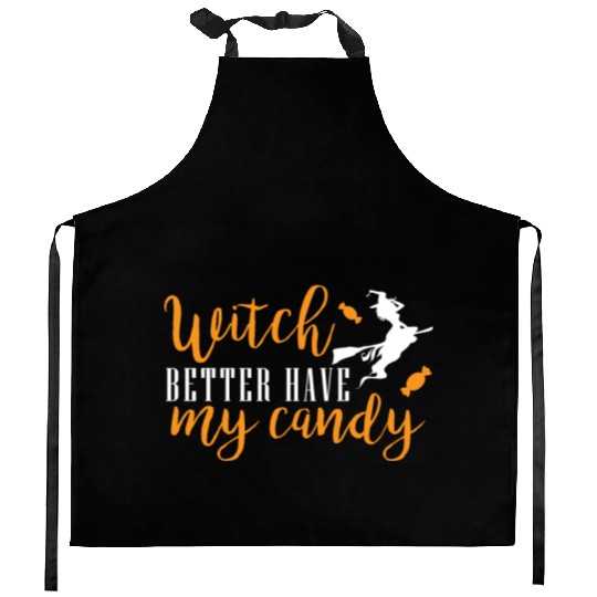 witch better have my candy Kitchen Aprons