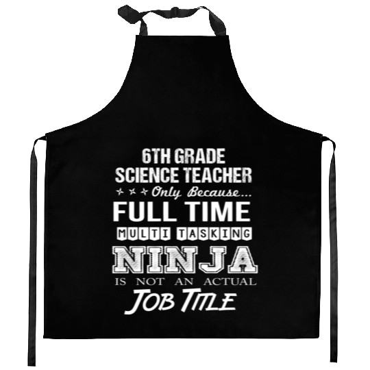 6Th Grade Science Teacher Kitchen Aprons - Multitasking N