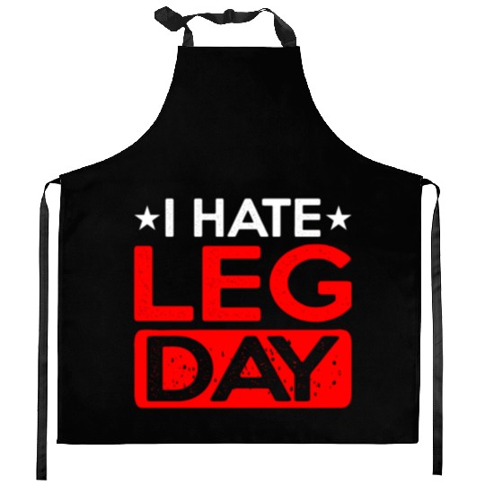 I Hate Leg Day 12 Kitchen Aprons