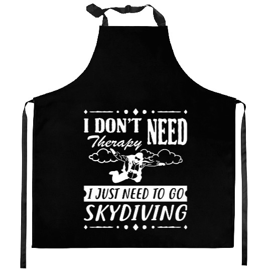 I Just Need Skydiving Kitchen Aprons