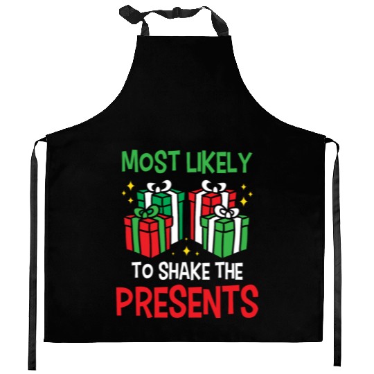Christmas Most Likely To Shake Presents Funny Xmas Kitchen Aprons