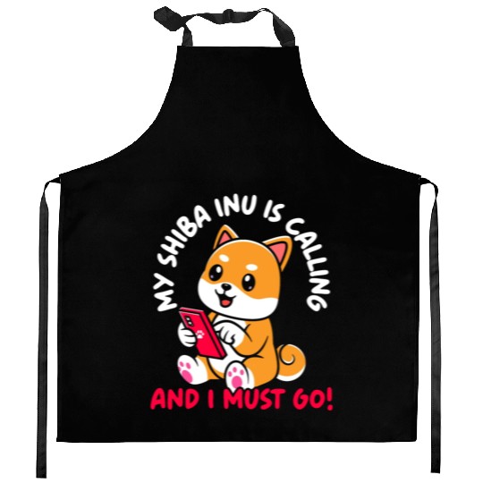 My Shiba Inu Is Calling And I Must Go Japanese Dog Kitchen Aprons