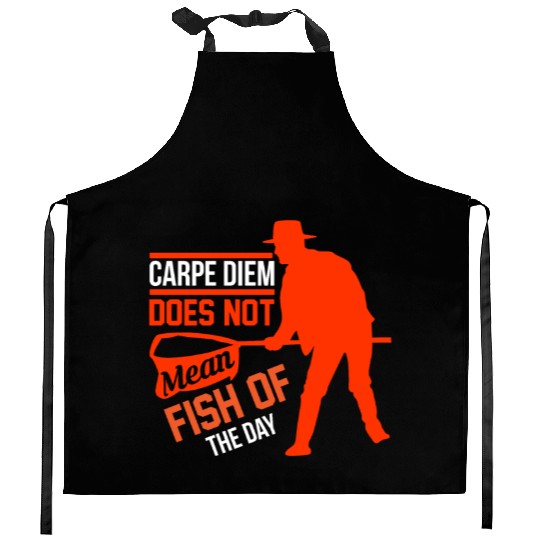Carpe Diem does not mean fish of the day Kitchen Aprons