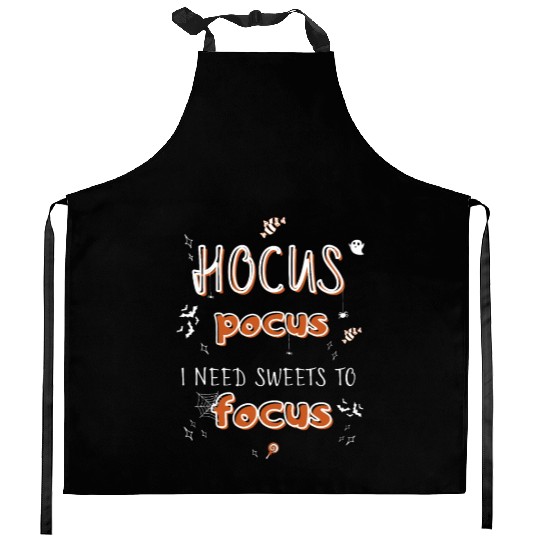 Hocus Pocus I Need Sweets to Focus Kitchen Aprons