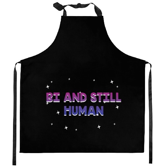 Bi and Still Human Bisexual LGBTQ Bi Pride LGBT Kitchen Aprons