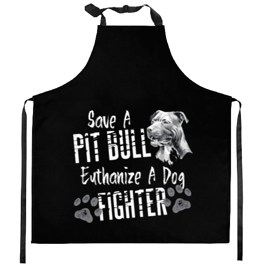 Save A Pitbull Euthanize A Dog Fighter Pit Bull Kitchen Aprons