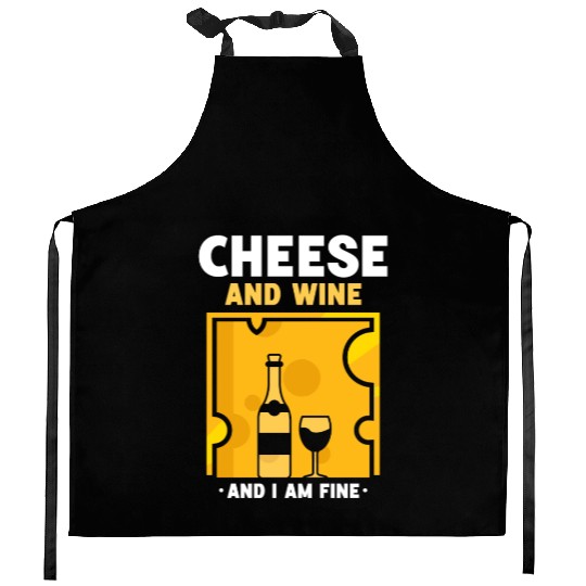 Cheese And Wine And I Am Fine Cute Love Lover Kitchen Aprons