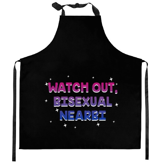Watch Out Bisexual NearBi LGBTQ Bi Pride LGBT Kitchen Aprons