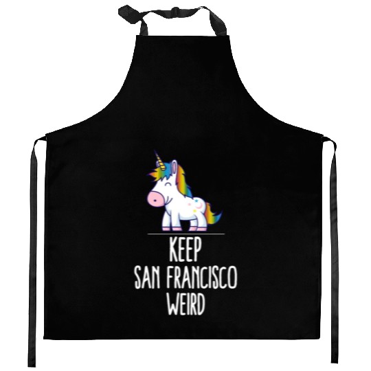 Keep San Francisco Weird Unicorn Liberal Eccentric Kitchen Aprons