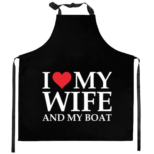 i love my wife and my boat Kitchen Aprons