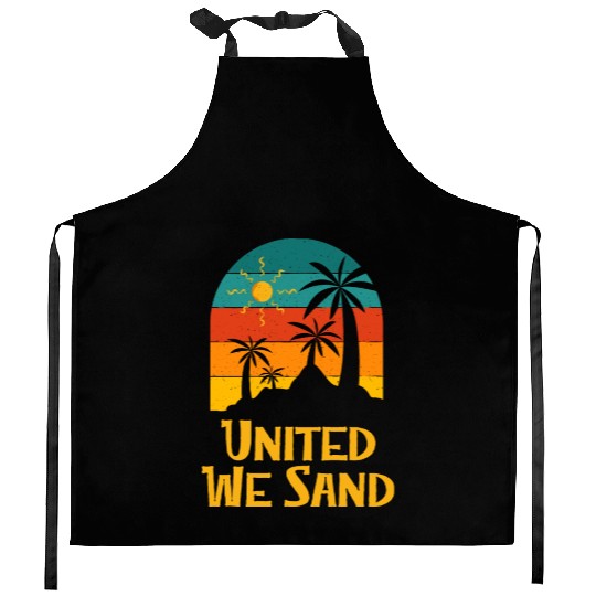 United We Sand Beach Sayings Ocean Quotes Funny Kitchen Aprons