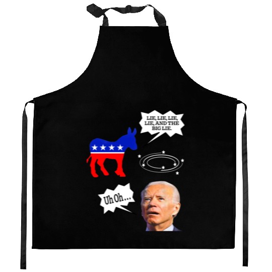 Biden Donkey pox lie lie lie lie and the big lie Kitchen Aprons