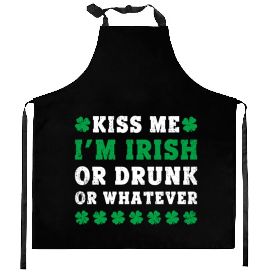 Irish Kiss Me Im Irish Drunk Or W Ever St Patricks Kitchen Aprons