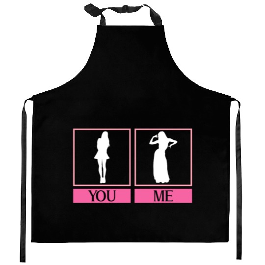 You: Normal Woman Me: Belly Dancer - Belly Dance Kitchen Aprons