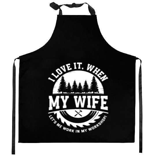 I Love My Wife Workshop Craftsman Kitchen Aprons