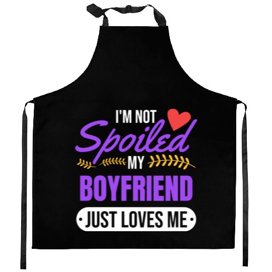 My Boyfriend Loves Me Valentines Girlfriend Kitchen Aprons