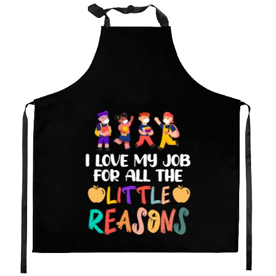 I Love My Job For All The Little Reasons Kitchen Aprons