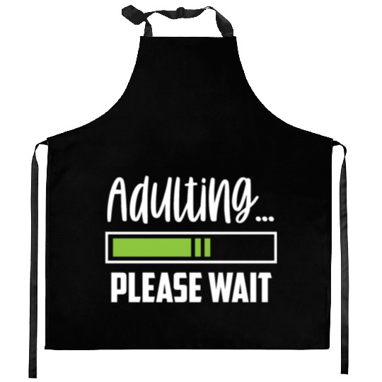 Adulting Please Wait Adult Birthday Adulthood Kitchen Aprons