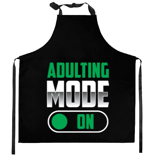 Adulting Mode On Adulthood Adult Birthday Kitchen Aprons