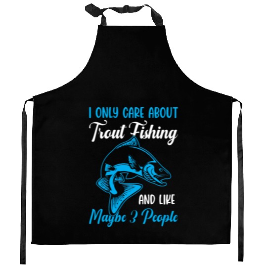 Trout Fishing and like maybe 3 people Kitchen Aprons