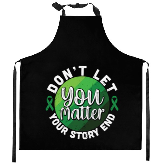 Don't Let Your Story End You Matter Kitchen Aprons