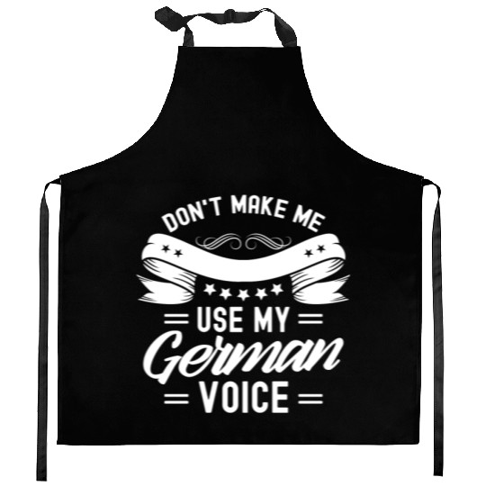 Don't Make Me Use My German Voice Teacher Germany Kitchen Aprons