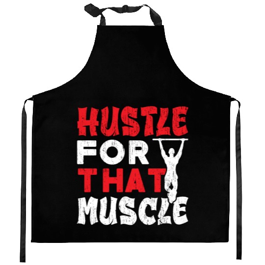Hustle For That Muscle Workout Calisthenics Kitchen Aprons