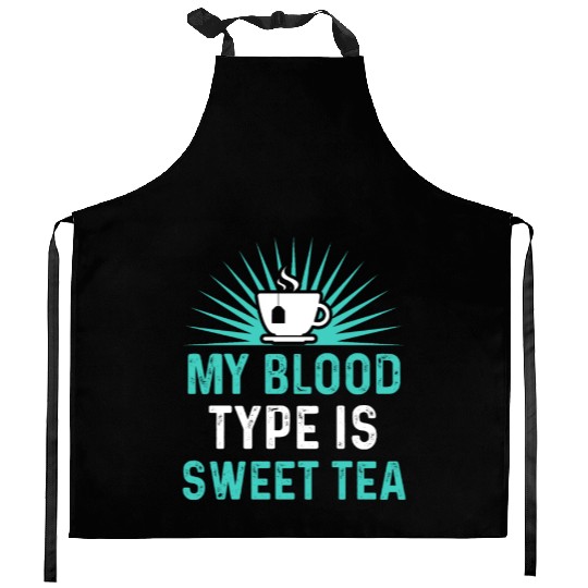 Funny Sweet Tea My Blood Type Is Sweet Tea Kitchen Aprons