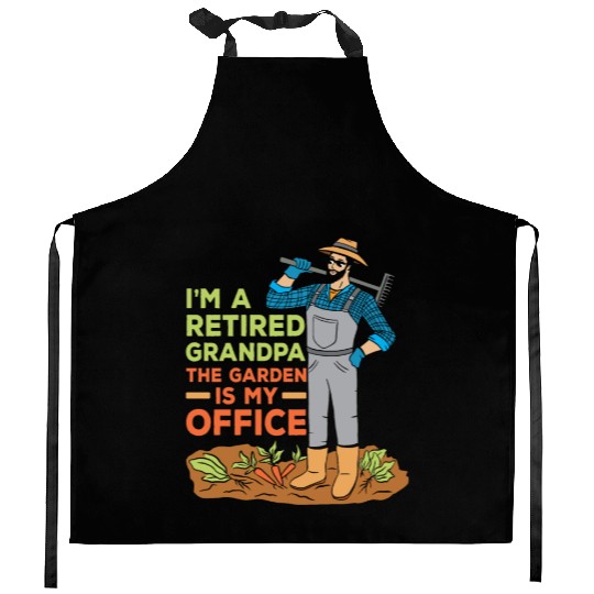 I'm A Retired Grandpa The Garden Is My Office Kitchen Aprons