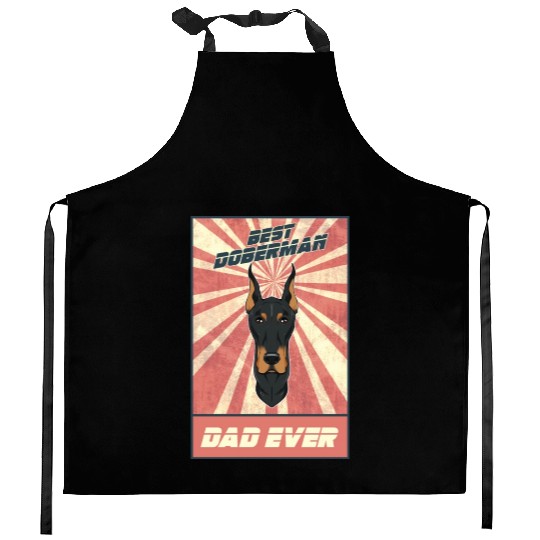 Best Doberman Dad Ever I Doberman Lover Kitchen Aprons