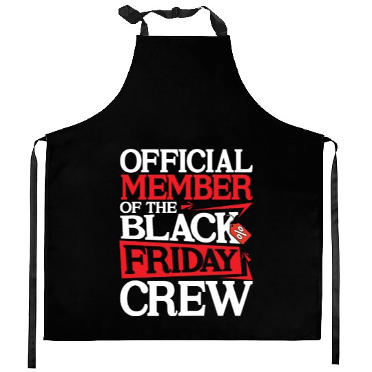 Official Member Of The Black Friday Crew Kitchen Aprons