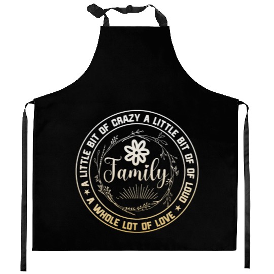 Family Reunion A Little Bit Of Crazy Kitchen Aprons