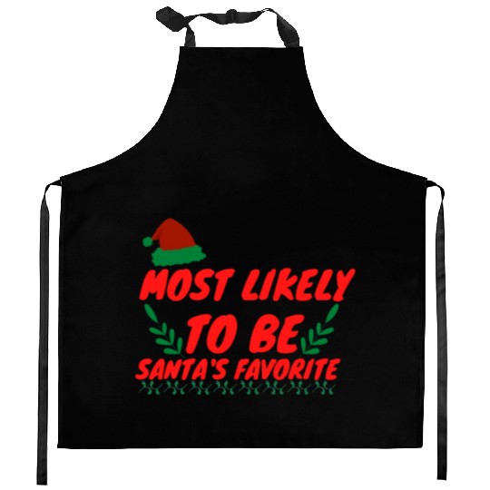 Most Likely To Christmas Be Santa's Favorite Kitchen Aprons