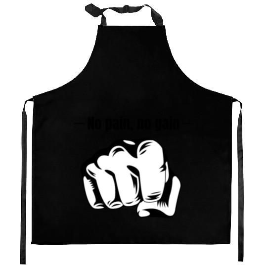 No pain no gain Kitchen Aprons